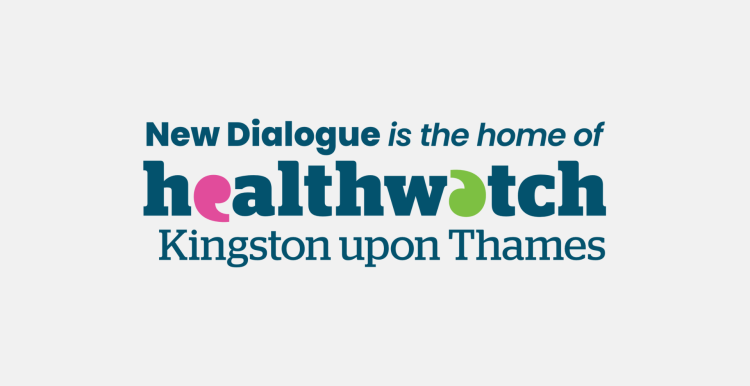 New Dialogue is the home of Healthwatch Kingston upon Thames