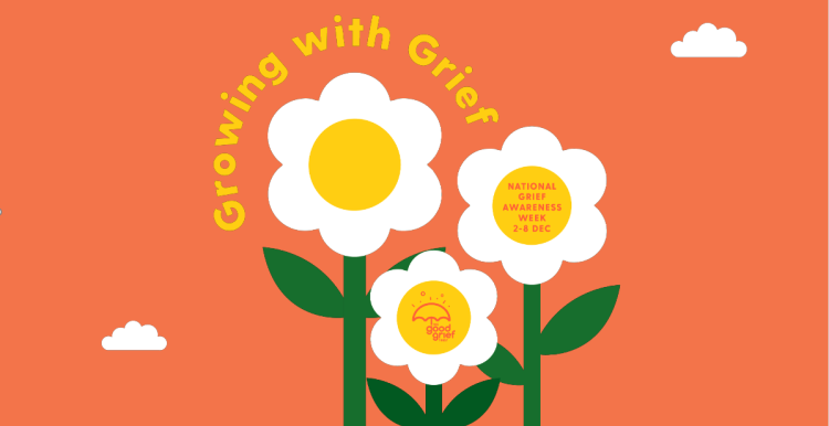 An illustration of three white flowers on an orange backgroud. Around one of the flowers text reads ‘Growing with Grief’ in the centre of another flower text reads ‘National Grief Awareness Week 2-8 Dec’ 