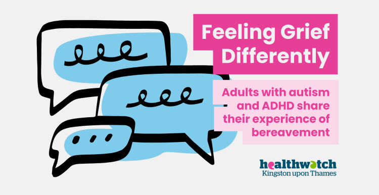 An illustration of speech bubbles with text that reads 'feeling grief differently: adults with autism and adhd share their experience of bereavement