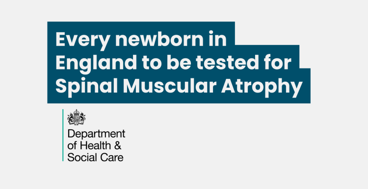 Text above the Department of Health and Social Care logo reads 'Every newborn in England to be tested for Spinal Muscular Atrophy'