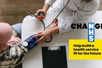 A photo of a young person getting their blood pressure taken. There is the Change NHS logo and text that reads 'help build a health service fit for the future'