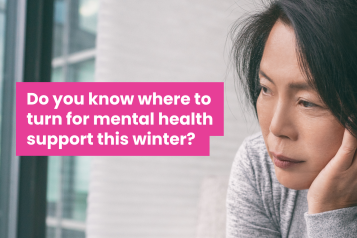 A photo of a woman looking forlorn with her head in her hand. Text reads 'do you know where to turn for mental health support this winter?'