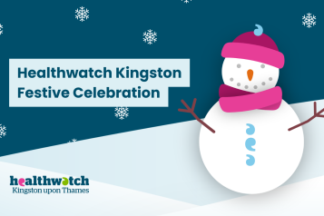 A  graphic of a snowman with Healthwatch quote marks for buttons. Text reads 'Healthwatch Kingston festive celebration'