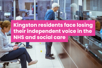 A photo of a man in a hospital waiting room. Overlaid text reads 'Kingston residents face losing their independent voice in the NHS and social care'