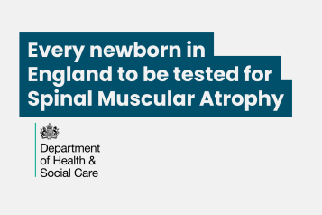 Text above the Department of Health and Social Care logo reads 'Every newborn in England to be tested for Spinal Muscular Atrophy'
