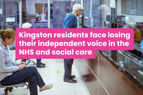 A photo of a man in a hospital waiting room. Overlaid text reads 'Kingston residents face losing their independent voice in the NHS and social care'