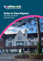 A photo of the front cover of the Healthwatch Kingston Royal Star and Garter enter and view report